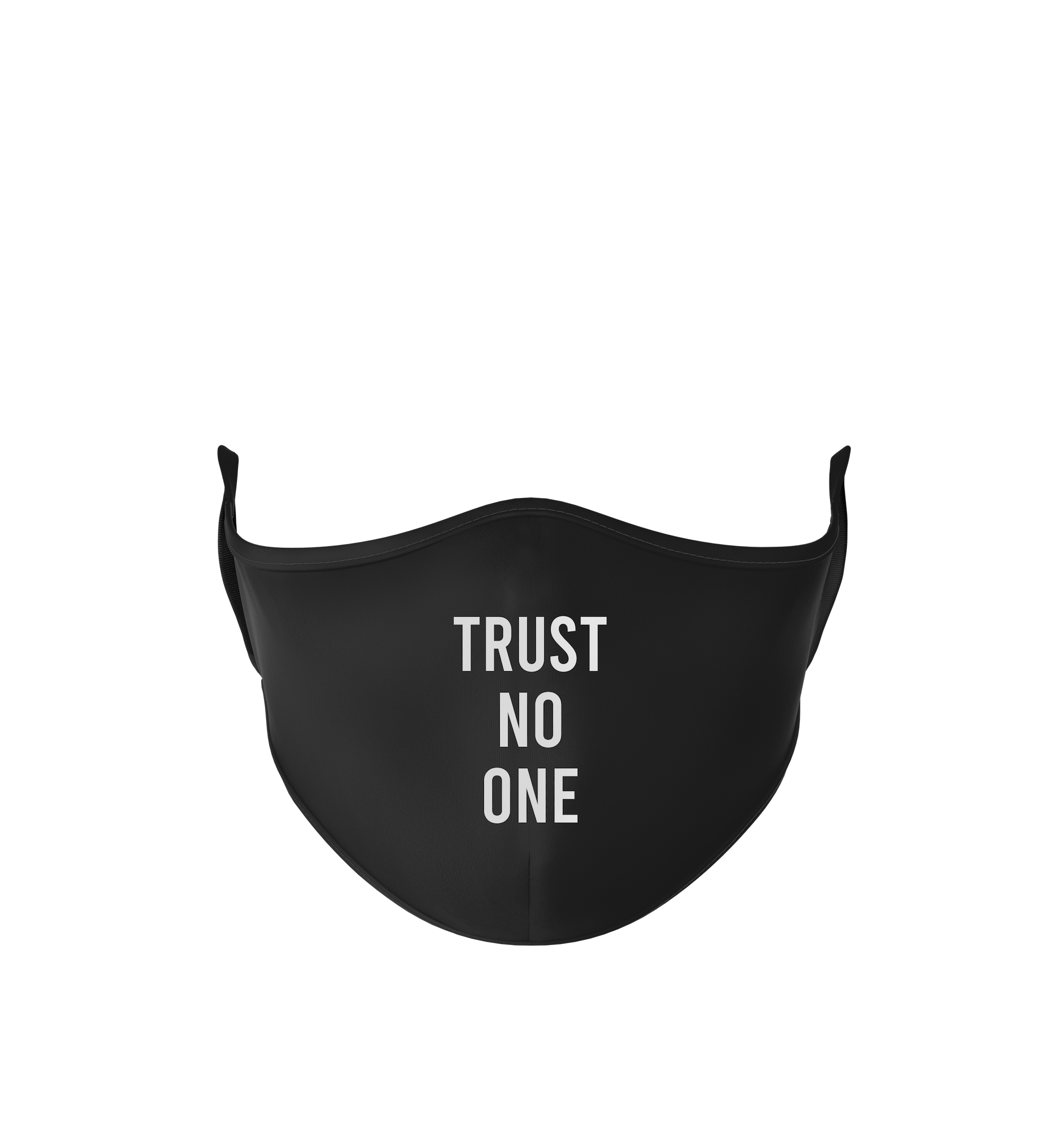 TRUST NO ONE Face Mask