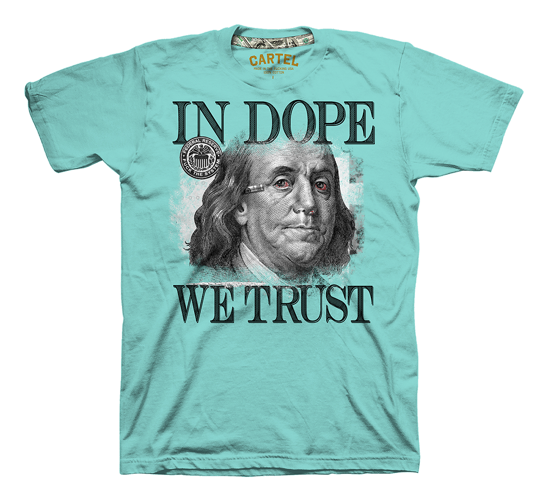 In Dope We Trust