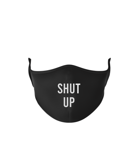 SHUT UP Face Mask